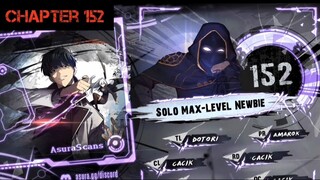 Solo Max-Level Newbie » Chapter 152