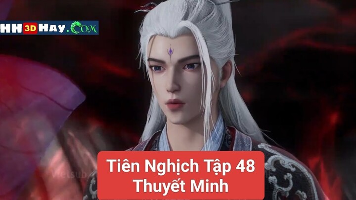 Tiên Nghịch Tập 48 Thuyết Minh | HH3DHAY