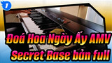 Xem lại một bài hát cũ: "Secret Base"- A bản full| Đoá Hoa Ngày Ấy_1