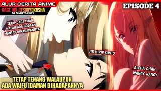 PARA WAIFU YANG BERKUMPUL KEMBALI ‼️ - Alur Cerita Anime Kage No Jitsuryokusha Episode 4