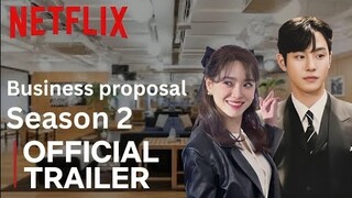 Business Proposal Season 2 | Official Trailer Netflix