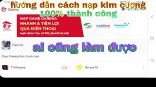 garena free fire| hướng dẫn cách nạp kim cương free fire thành công 100%