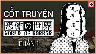 Cốt Truyện Game: WORLD OF HORROR | Thế Giới Kỳ Dị | Phần 1