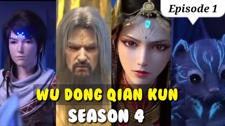 Wu Dong Qian Kun Season 4 Episode 1
