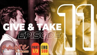 AMORE - EPISODE II  (PART 1 OF 3) | GIVE AND TAKE | ENG SUB