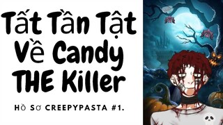 Tất Tần Tật về "Candy The Killer" Sát nhân kẹo - Hồ sơ Creepypasta #1(GS Creepypasta).
