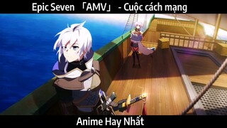 Epic Seven 「AMV」 - Cuộc cách mạng | Hay Nhất