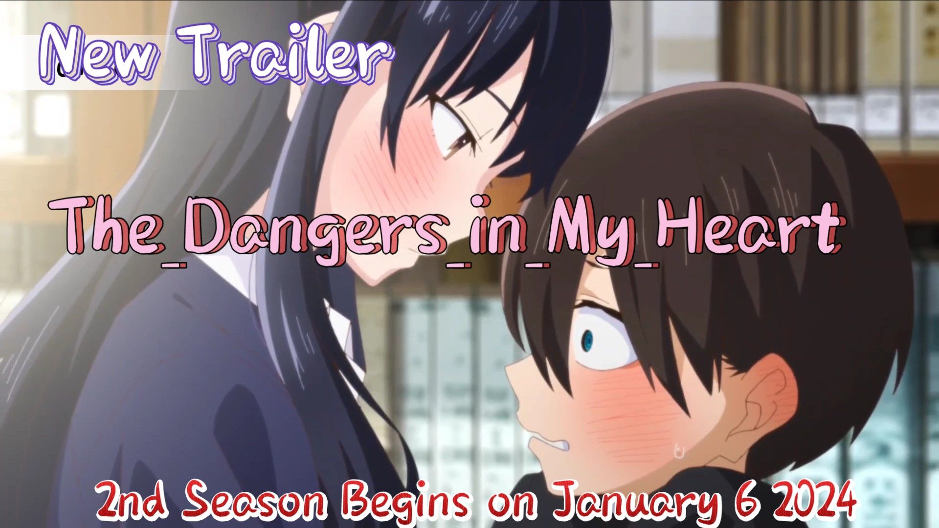 The Dangers in My Heart Anime's 2nd Season Debuts on January 7