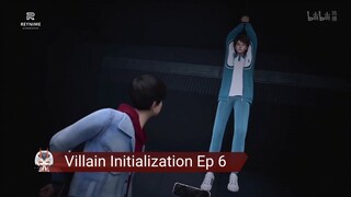 Villain Initialization Ep 6