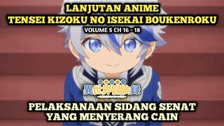 DIMULAINYA SIDANG SENAT ATAS PENYERANGAN KE CAIN | Tensei Kizoku No Isekai Boukenroku - Novel