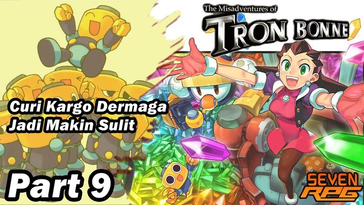 Curi Kargo Dermaga Makin Susah di Misadventures of Tron Bonne | Part 9