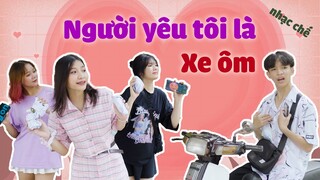 [Nhạc Chế] Người Yêu Tôi Là Xe Ôm | Văn Phương x Thu Nguyễn | Boiz Media