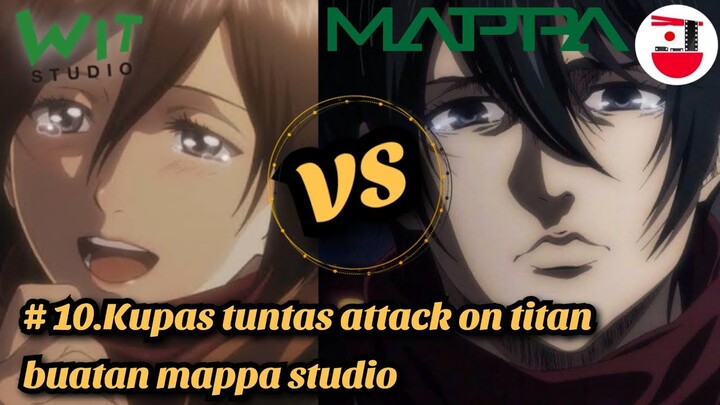 10.Bahas Tuntas Attack On Titan Buatan MAPPA STUDIO