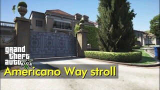 Strolling along nice houses on Americano Way | Just Walking | GTA V