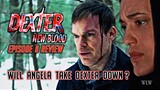 Will Angela take Dexter down? Dexter New Blood Episode 8 Review