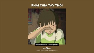 Phải Chia Tay Thôi - Dunghoangpham / Audio Video + Speed Up | HENRY MUSIC ♪