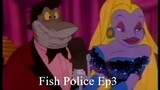 Fish Police E3 - Beauty's Only Fin Deep (1992)