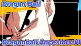 Dragon Ball|[Dragonball Ancestors-VI]Trailer