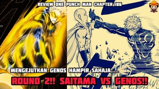 MENGEJUTKAN GENOS HAMPIR SAHAJA... SAITAMA VS GENOS ROUND 2!! *Chapter 186