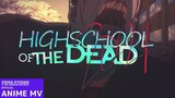 岸田教団＆THE明星ロケッツ - HIGHSCHOOL OF THE DEAD 2021 Animation Music Video【AMV】