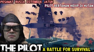 PERJUANGAN PILOT RUSIA KETIKA PESAWAT DITEMBAK JATUH / Alur Cerita Film THE PILOT