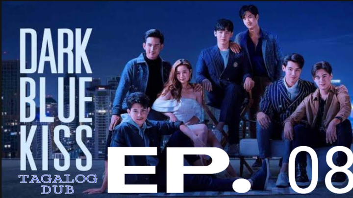 Dark Blue Kiss Ep. 08 / Tagalog Dubbed