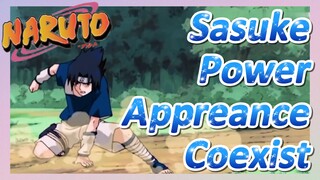 Sasuke Power Appreance Coexist