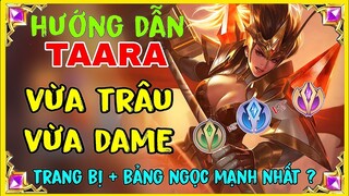 TAARA LIÊN QUÂN | CÁCH CHƠI, LÊN ĐỒ VÀ BẢNG NGỌC TAARA MÙA MỚI NHẤT FULL THỦ CỰC MẠNH || HD GAME 76