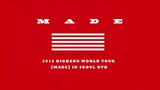 Big Bang - World Tour 2015-2016 'Made' in Seoul [2015.04.25]