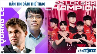 BẢN TIN THỂ THAO | QUANG LIÊM TẠO ĐỊA CHẤN TRƯỚC VUA CỜ, T1 ĐỐI ĐẦU SGB, ESPORTS GÓP MẶT Ở OLYMPICS?