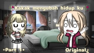 🥀Kakak mengubah hidupku :")🥀[Gacha life Indonesia]\\Original¿//Part 1//