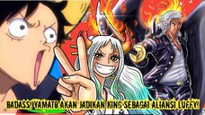 FIX! KING JADI ALIANSI LUFFY! ALASAN KENAPA YAMATO TAK IKUT BAJAK LAUT TOPI JERAMI TERUNGKAP!