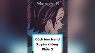 Trả lời   Cách làm trend Xuyên không (phần 2) fy procreate thanhguomdietquy nezuko tanjiro showitnow LearnOnTikTok fyp fypシ