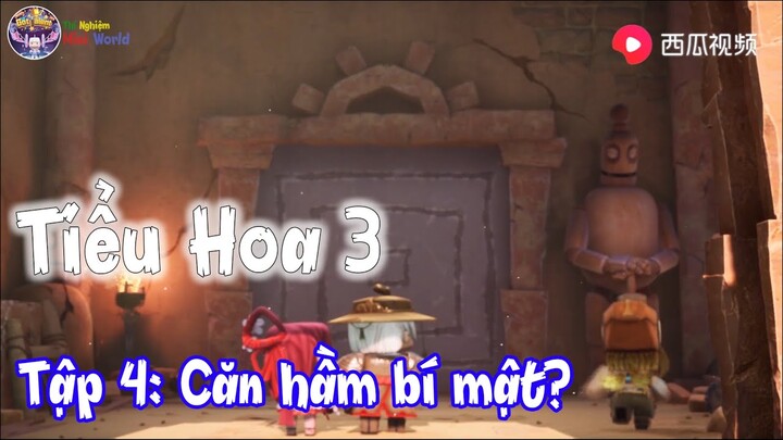 Tiểu Hoa 3 Tập 4 :  Căn hầm bí mật??