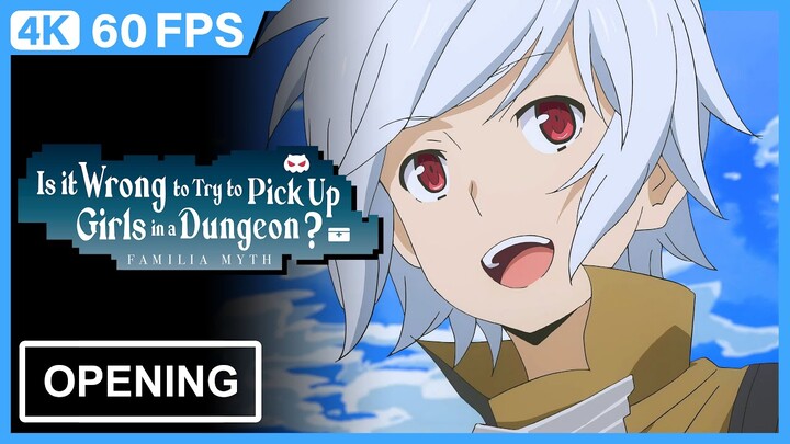 DanMachi Opening | Creditless | CC | 4K 60FPS Remastered