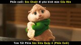 [Review Phim] Sóc Chuột Quậy Tung Nóc Màn Cầu Hôn Và Cái Kết Té Ngửa | Chipmunks