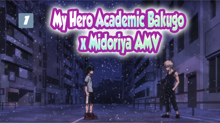 Gặp được cậu làm tôi phát ghen với cả thế giới | Cute Bakugo x Midoriya | Học Viện Anh Hùng 1080P_1