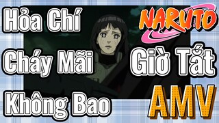 [Naruto] AMV | Hỏa Chí Cháy Mãi Không Bao Giờ Tắt