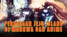 Solo Leveling Perbedaan Jeju Island Manhwa dan Anime