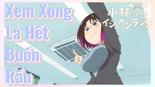 Xem Xong Là Hết Buồn Rầu