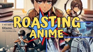 Roasting Anime - Attack on Titan