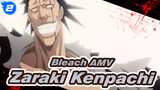 [Bleach AMV] Zaraki Kenpachi, A Man Born For Fighting! He's the Strongest Man in Bleach!_2