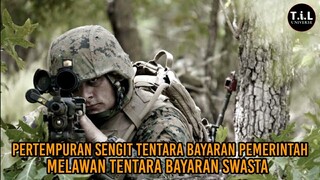 PERTEMPURAN SENGIT ANTARA T£NT4RA BAY4RAN PEMERINTAH MELAWAN T£NTAR4 BAYARAN SWASTA | ALUR FILM |