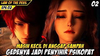 MC PSIKOPAT !? REINKARNASI BOCAH JENIUS YANG DI ANGGAP SAMPAH - LAW OF THE DEVIL 2