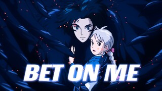 【哈尔的移动城堡】Bet on me