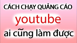 cách chạy quảng cáo video youtube