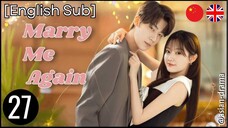 Marry Me Again (2025) – Eps. 27 [English Sub]