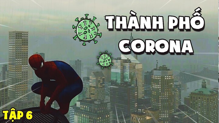 NGƯỜI NHỆN và thành phố bị CORONA tấn công | Spider-Man PS4