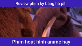 Review phim kỷ băng hà p5