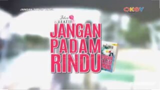 Jangan padam rindu episode 01